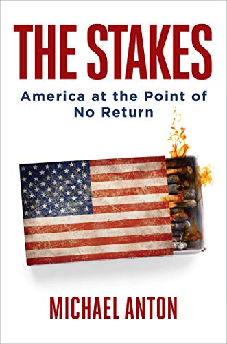 The Stakes – America at the Point of No Return