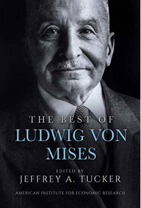 The Best of Ludwig von Mises