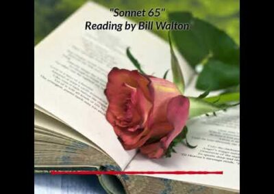 Sonnet 65 Reading by Bill Walton
